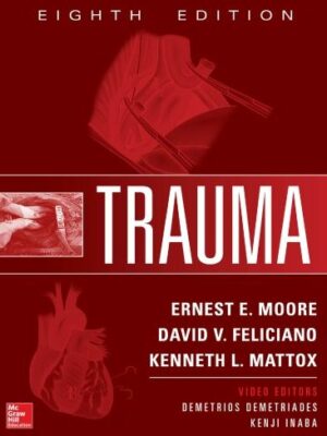 Trauma 8th Edition Ernest E. Moore, ISBN-13: 978-1259860676