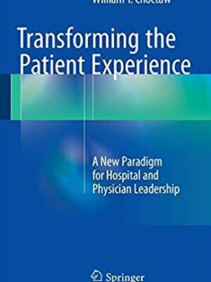 Transforming the Patient Experience, ISBN-13: 978-3319169279