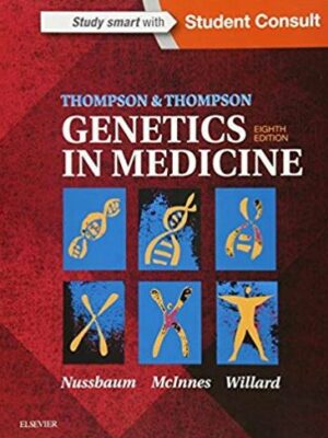 Thompson & Thompson Genetics in Medicine 8th Edition, ISBN-13: 978-1437706963