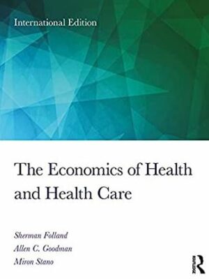 The Economics of Health and Health Care: International Student 8th Edition, ISBN-13: 978-1138208056