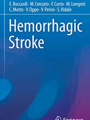 Hemorrhagic Stroke by Edoardo Boccardi and Marco Cenzato, ISBN-13: 978-3319321318