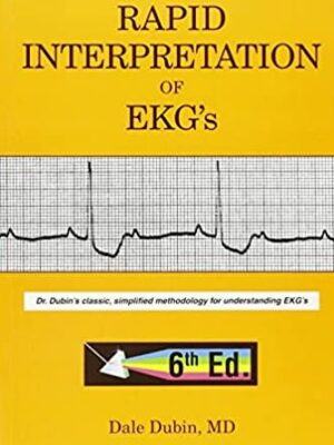 Rapid Interpretation of EKG’s 6th Edition Dale Dubin, ISBN-13: 978-0912912066