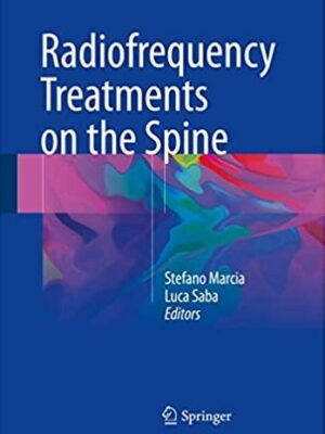 Radiofrequency Treatments on the Spine Stefano Marcia, ISBN-13: 978-3319414614