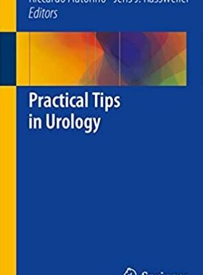 Practical Tips in Urology 2017 Edition Abhay Rane, ISBN-13: 978-1447143499