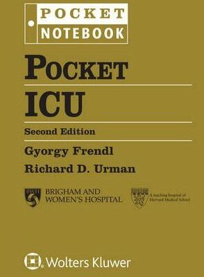 Pocket ICU Second Edition Gyorgy Frendl, ISBN-13: 978-1496358172