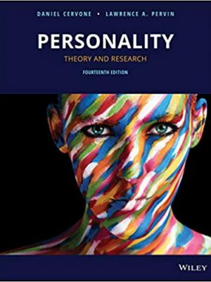 Personality: Theory and Research 14th Edition by Daniel Cervone, ISBN-13: 978-1119492085