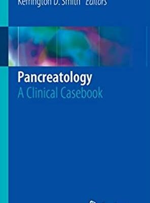Pancreatology: A Clinical Casebook Timothy B. Gardner, ISBN-13: 978-3319530925