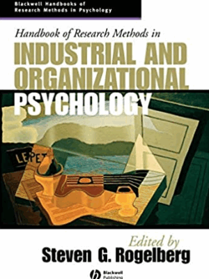 Handbook of Research Methods in Industrial and Organizational Psychology, ISBN-13: 978-1405127004