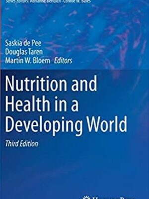 Nutrition and Health in a Developing World 3rd Edition, ISBN-13: 978-3319437378