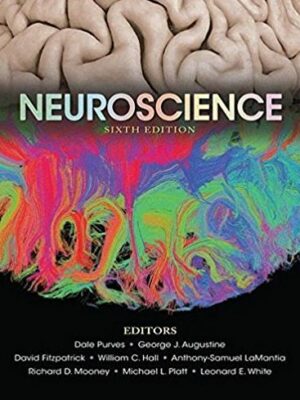 Neuroscience 6th Edition Dale Purves, ISBN-13: 978-1605353807