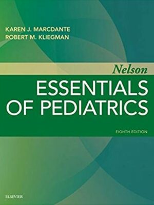 Nelson Essentials of Pediatrics 8th Edition, ISBN-13: 978-0323511452