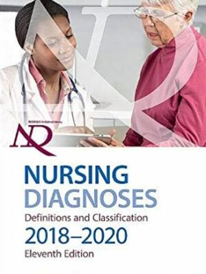 NANDA International Nursing Diagnoses: Definitions and Classification, 2018-2020 11th Edition, ISBN-13: 978-1626239296