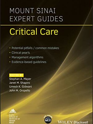 Mount Sinai Expert Guides: Critical Care 1st Edition by Stephan A. Mayer, ISBN-13: 978-1119293262