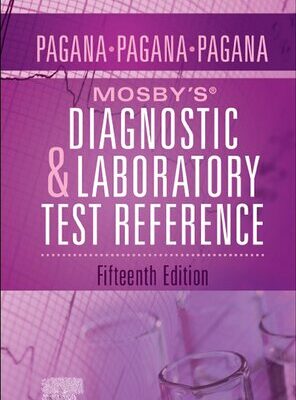 Mosby’s Diagnostic and Laboratory Test Reference 15th Edition by Kathleen Deska Pagana, ISBN-13: 978-0323675192