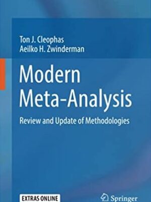 Modern Meta-Analysis: Review and Update of Methodologies Ton J. Cleophas, ISBN-13: 978-3319558943