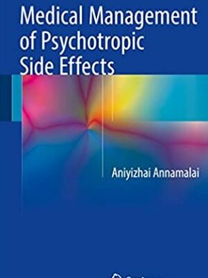 Medical Management of Psychotropic Side Effects, ISBN-13: 978-3319510255
