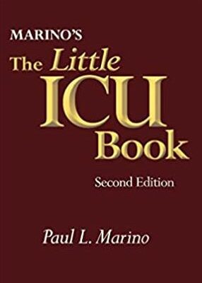 Marino’s The Little ICU Book Second Edition, ISBN-13: 978-1451194586
