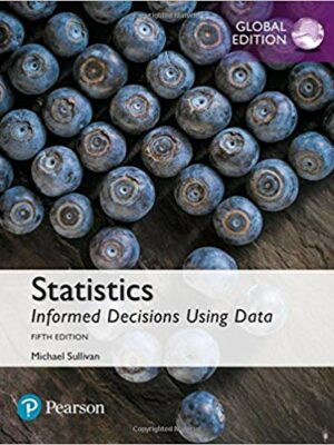 Statistics: Informed Decisions Using Data 5th Global Edition, ISBN-13: 978-1292157115