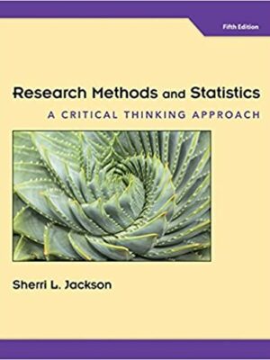 Research Methods and Statistics: A Critical Thinking Approach 5th Edition, ISBN-13: 978-1305257795
