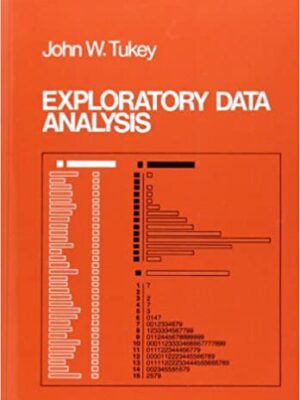 Exploratory Data Analysis 1st Edition by John Tukey, ISBN-13: 978-0201076165