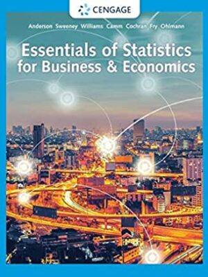 Essentials of Statistics for Business & Economics 9th Edition by David R. Anderson, ISBN-13: 978-0357045435