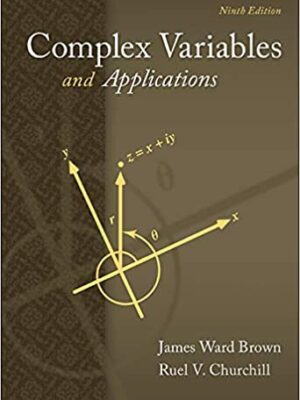 Complex Variables and Applications 9th Edition by James Ward Brown, ISBN-13: 978-0073383170