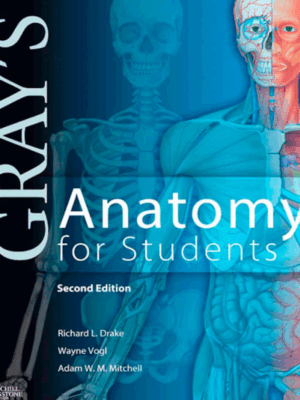 Gray’s Anatomy for Students 2nd Edition, ISBN-13: 978-0443069529