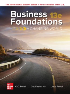 Business Foundations: A Changing World (13th Edition) – PDF